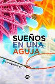 Sueños en una aguja (eBook, ePUB)