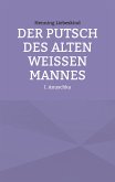 Der Putsch des alten weißen Mannes (eBook, ePUB)