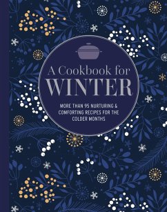 A Cookbook for Winter (eBook, ePUB) - Ryland Peters & Small