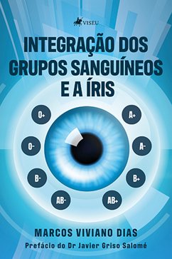 Integração dos grupos sanguíneos e a íris (eBook, ePUB) - Dias, Marcos Viviano