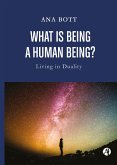 What is being a Human Being? (eBook, ePUB)