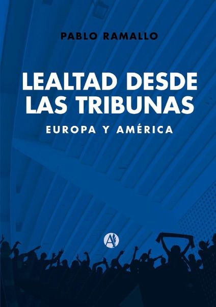 Lealtad desde las tribunas (eBook, ePUB)