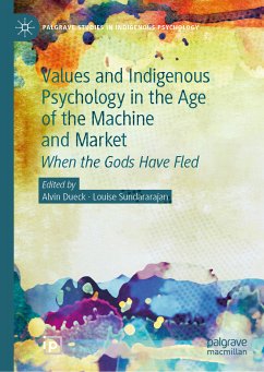 Values and Indigenous Psychology in the Age of the Machine and Market (eBook, PDF)