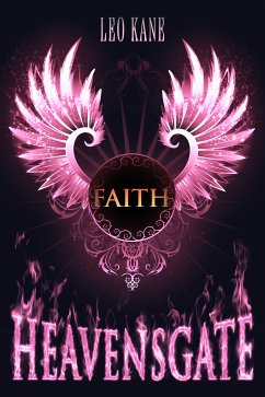 Heavensgate - Faith (eBook, ePUB) - Kane, Leo