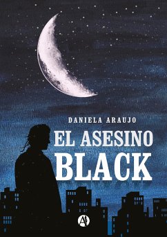 El asesino Black (eBook, ePUB) - Araujo, Daniela