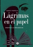 Lágrimas en el papel ensayos a la medianoche (eBook, ePUB)