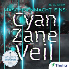 Maschinenmacht 1 – Cyan Zane Veil (MP3-Download) - Ring, E. V.