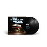 Wenn Es Dunkel Und Kalt Wird In Berlin (Live)/2lp