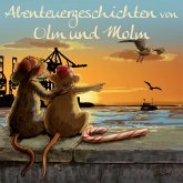 Abenteuergeschichten von Olm und Molm (MP3-Download) Abenteuergeschichten von Olm und Molm (MP3-Download)