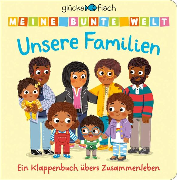 Glücksfisch: Meine bunte Welt: Unsere Familien (Mängelexemplar) Glücksfisch: Meine bunte Welt: Unsere Familien (Mängelexemplar)
