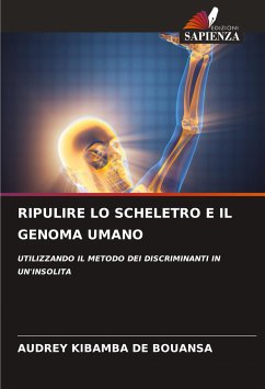 RIPULIRE LO SCHELETRO E IL GENOMA UMANO - DE BOUANSA, AUDREY KIBAMBA