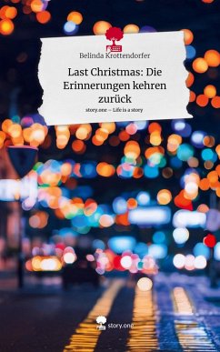 Cover Last Christmas: Die Erinnerungen kehren zurück. Life is a Story - story.one