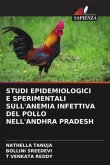 STUDI EPIDEMIOLOGICI E SPERIMENTALI SULL'ANEMIA INFETTIVA DEL POLLO NELL'ANDHRA PRADESH