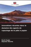 Innovations récentes dans le domaine des agents de capsulage de la pâte à papier