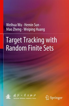 Target Tracking with Random Finite Sets - Wu, Weihua;Sun, Hemin;Zheng, Mao