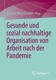 Gesunde und sozial nachhaltige Organisation von Arbeit nach der Pandemie