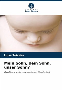 Mein Sohn, dein Sohn, unser Sohn? - Teixeira, Luísa