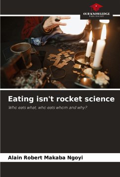 Eating isn't rocket science - MAKABA NGOYI, ALAIN ROBERT