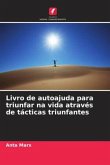 Livro de autoajuda para triunfar na vida através de tácticas triunfantes