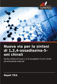 Nuova via per la sintesi di 1,2,4-ossadiazina-5-oni chirali - TKA, Najeh