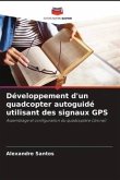 Développement d'un quadcopter autoguidé utilisant des signaux GPS