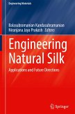 Engineering Natural Silk Engineering Natural Silk