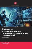 Sistema de armazenamento e recuperação baseado em braço robótico