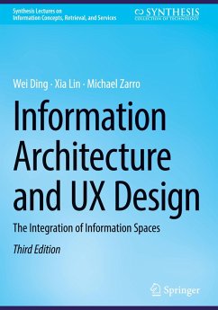 Information Architecture and UX Design - Ding, Wei;Lin, Xia;Zarro, Michael