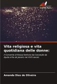 Vita religiosa e vita quotidiana delle donne: Vita religiosa e vita quotidiana delle donne: