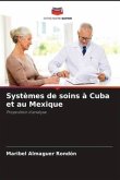 Systèmes de soins à Cuba et au Mexique