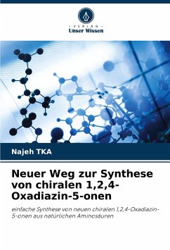 Neuer Weg zur Synthese von chiralen 1,2,4-Oxadiazin-5-onen - TKA, Najeh