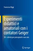 Esperimenti didattici e amatoriali con i contatori Geiger