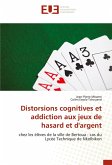 Distorsions cognitives et addiction aux jeux de hasard et d'argent
