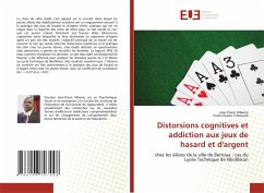 Distorsions cognitives et addiction aux jeux de hasard et d'argent - Mbame, Jean-Pierre;Essola Tchouand, Colins