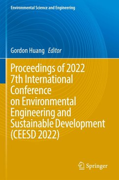 Proceedings of 2022 7th International Conference on Environmental Engineering and Sustainable Development (CEESD 2022)