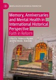 Memory, Anniversaries and Mental Health in International Historical Perspective