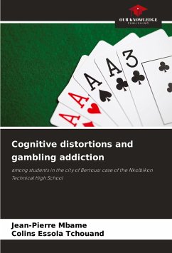 Cognitive distortions and gambling addiction - Mbame, Jean-Pierre;Essola Tchouand, Colins