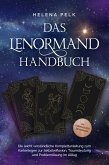 Das Lenormand Handbuch - Die leicht verständliche Komplettanleitung zum Kartenlegen zur Selbstreflexion, Traumdeutung und Problemlösung im Alltag - inkl. Lenormandkarten zum Ausdrucken (eBook, ePUB)