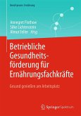 Betriebliche Gesundheitsförderung für Ernährungsfachkräfte