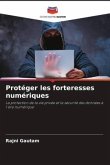 Protéger les forteresses numériques