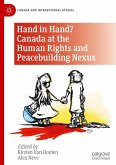 Hand in Hand? Canada at the Human Rights and Peacebuilding Nexus Hand in Hand? Canada at the Human Rights and Peacebuilding Nexus
