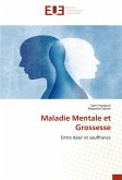 Maladie Mentale et Grossesse Maladie Mentale et Grossesse