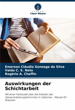 Auswirkungen der Schichtarbeit - Gonzaga da Silva, Emerson Cláudio;C. S. Neto, Valdo;A. Chaffin, Rogério