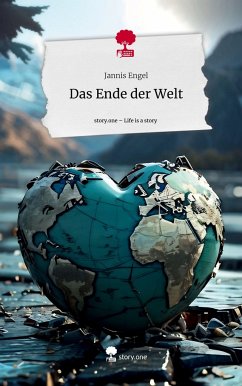 Das Ende der Welt. Life is a Story - story.one - Engel, Jannis