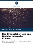 Das Ordensleben und das tägliche Leben der Frauen: