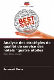 Analyse des stratégies de qualité de service des hôtels "quatre étoiles Analyse des stratégies de qualité de service des hôtels "quatre étoiles