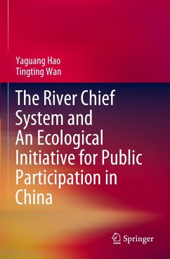 The River Chief System and An Ecological Initiative for Public Participation in China - Hao, Yaguang;Wan, Tingting