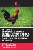 ESTUDOS EPIDEMIOLÓGICOS E EXPERIMENTAIS SOBRE A ANEMIA INFECCIOSA DAS GALINHAS EM ANDHRA PRADESH