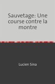 Sauvetage: Une course contre la montre