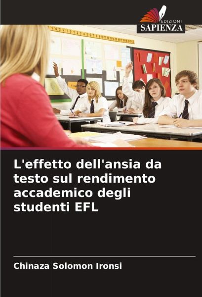 L'effetto dell'ansia da testo sul rendimento accademico degli studenti EFL L'effetto dell'ansia da testo sul rendimento accademico degli studenti EFL